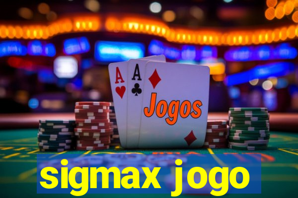 sigmax jogo